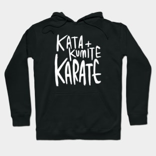 Karate, Kata, Kumite Hoodie